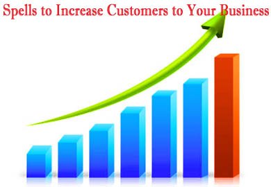 Spells to Increase Customers to Your Business