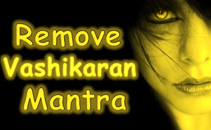 Vashikaran Removal Mantra